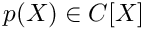 $p(X) \in C[X]$